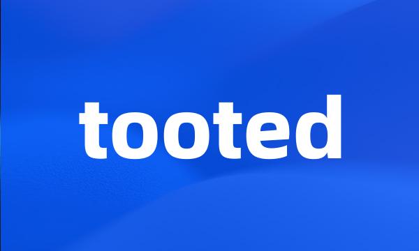 tooted