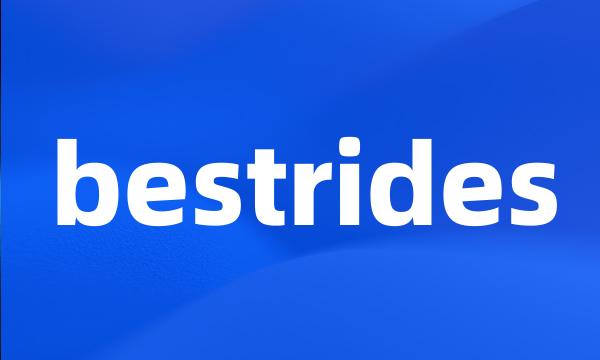 bestrides