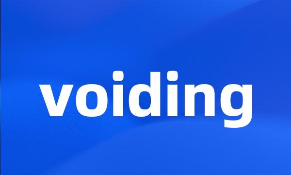 voiding