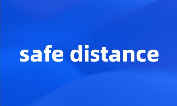 safe distance