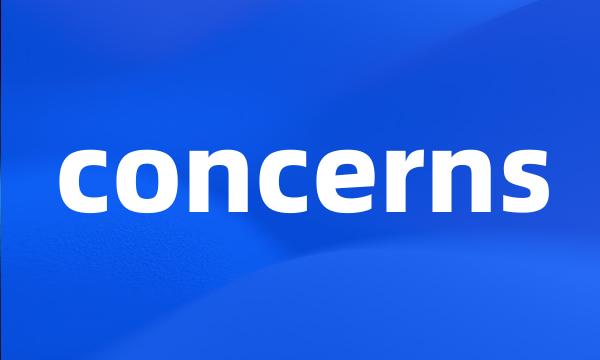 concerns