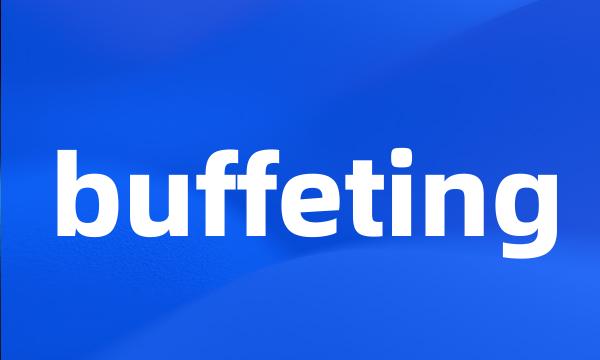 buffeting