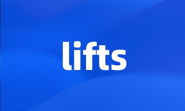 lifts