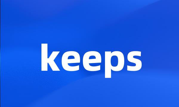 keeps