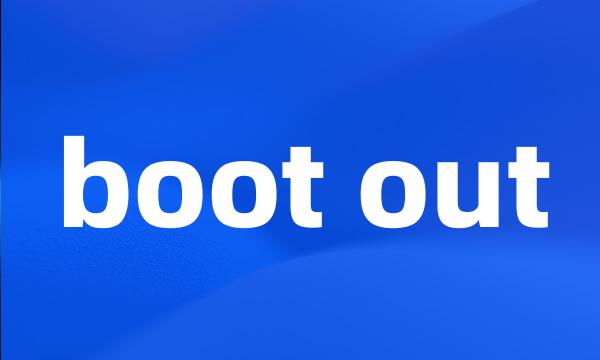 boot out