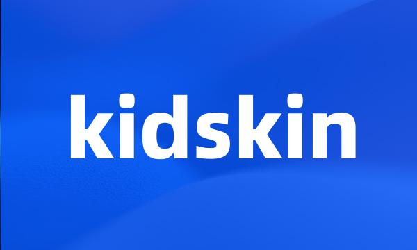 kidskin