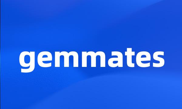 gemmates