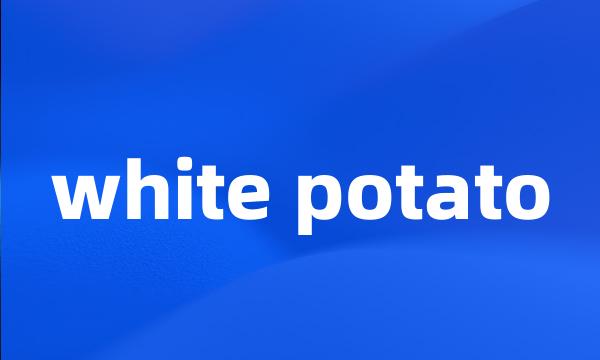 white potato