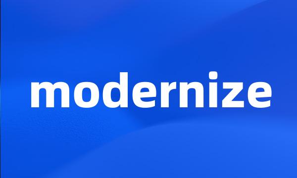 modernize