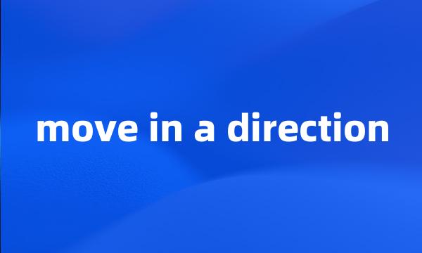 move in a direction