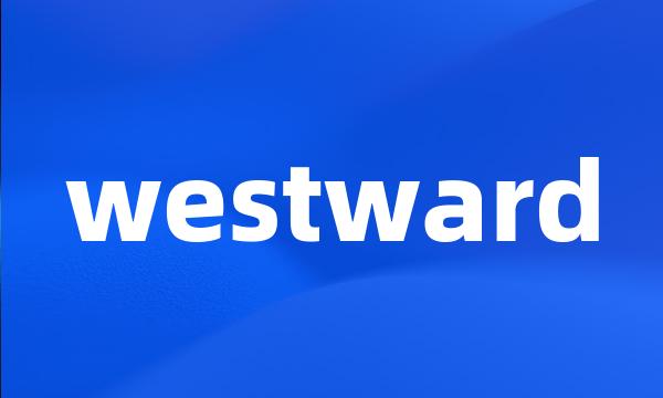 westward