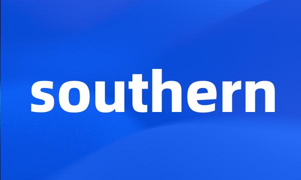 southern