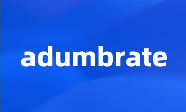 adumbrate