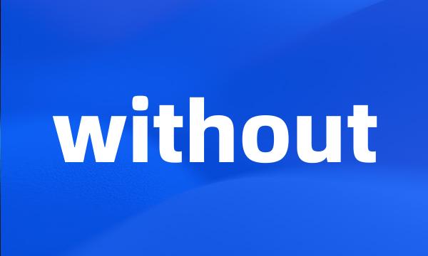 without