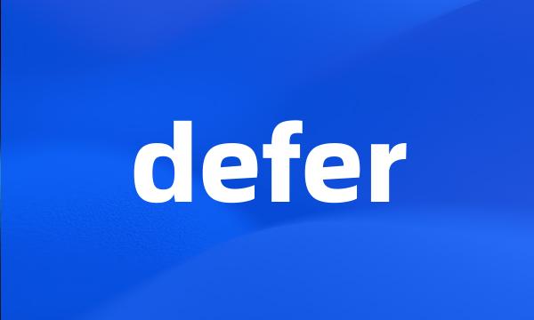 defer