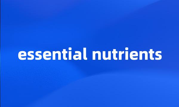 essential nutrients