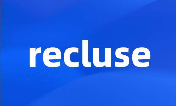 recluse