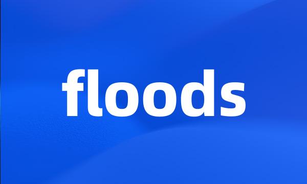 floods