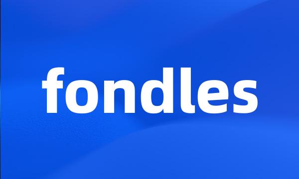 fondles