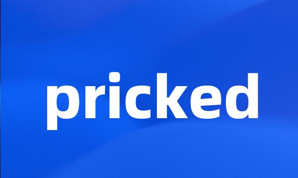 pricked