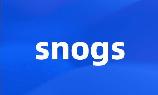 snogs