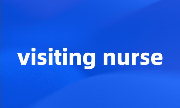 visiting nurse