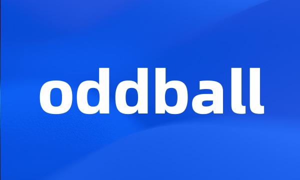 oddball