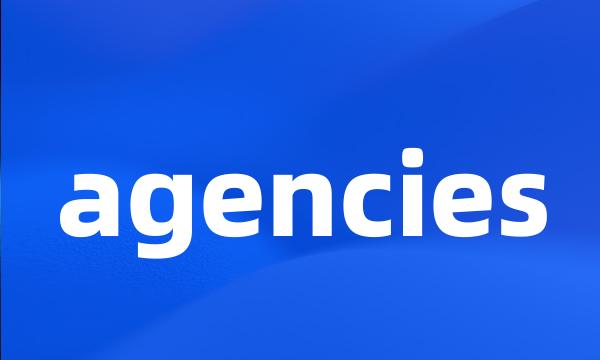 agencies