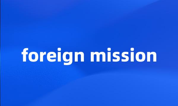 foreign mission