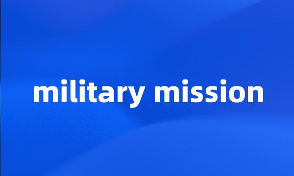 military mission