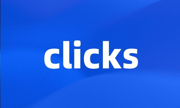 clicks