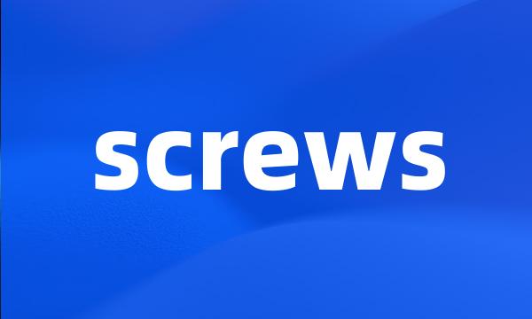 screws