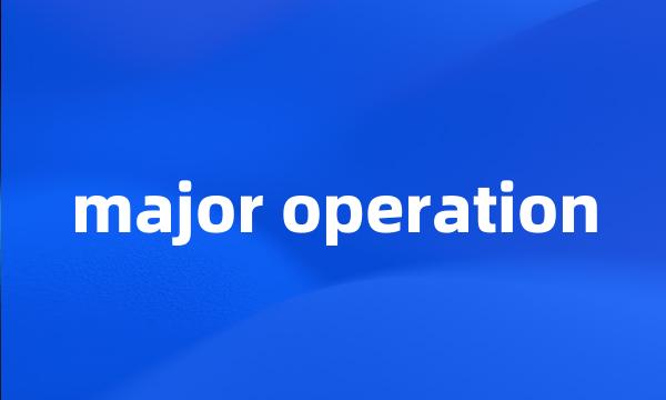 major operation