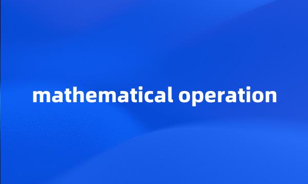 mathematical operation