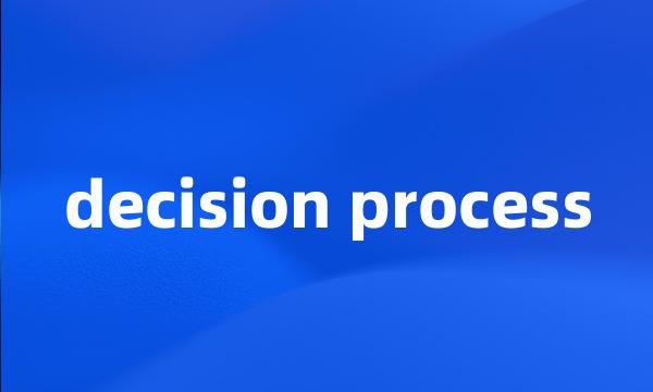 decision process