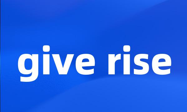 give rise