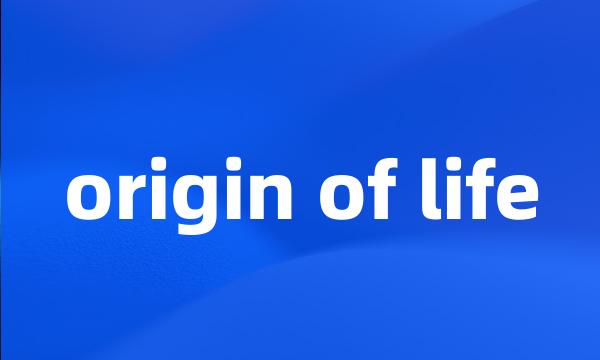 origin of life