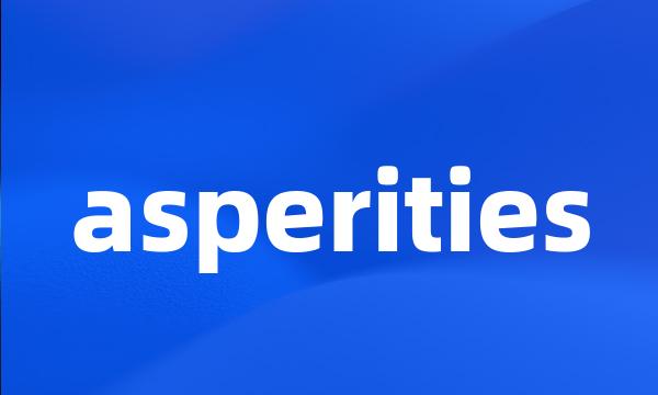 asperities