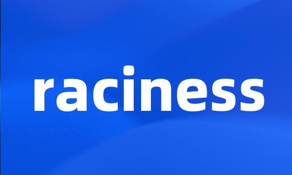 raciness