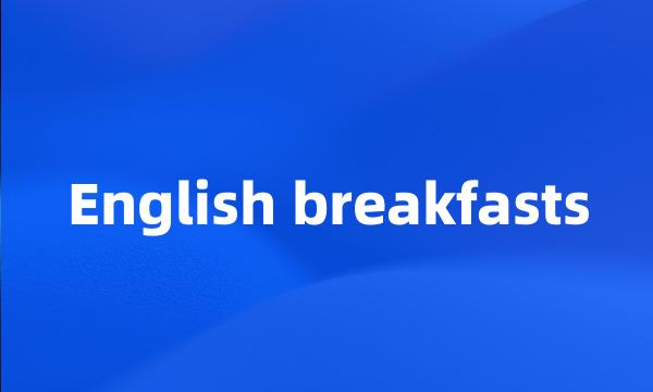 English breakfasts