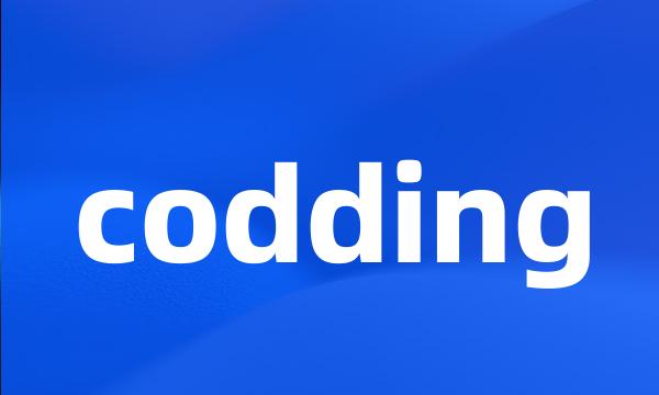 codding