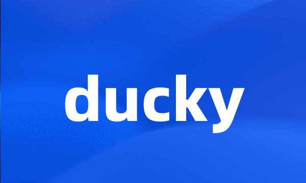 ducky