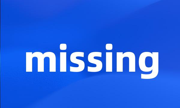 missing