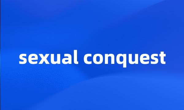 sexual conquest