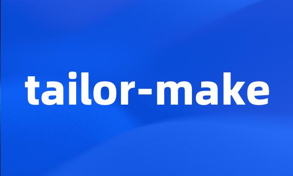 tailor-make