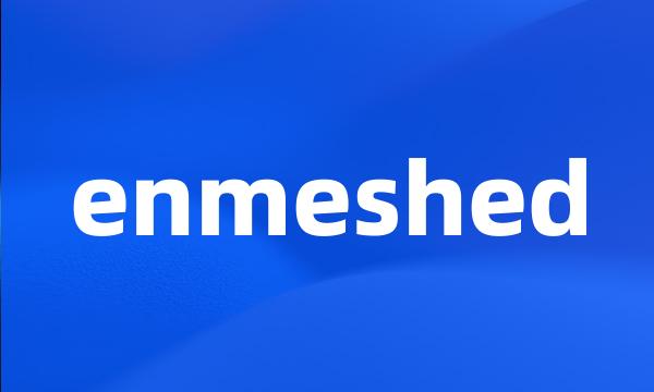 enmeshed