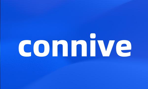 connive