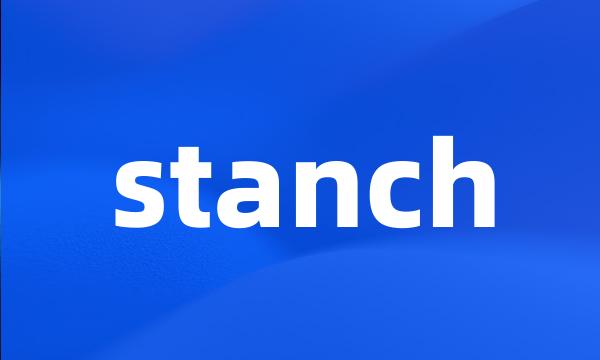 stanch