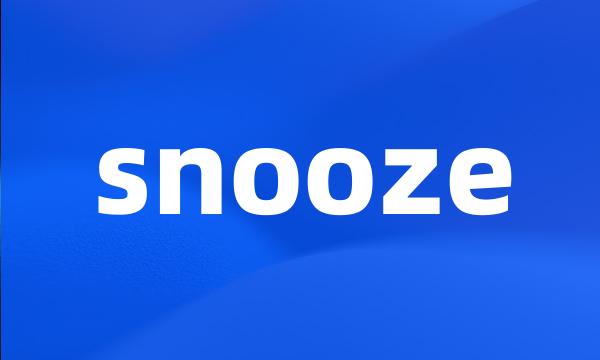 snooze