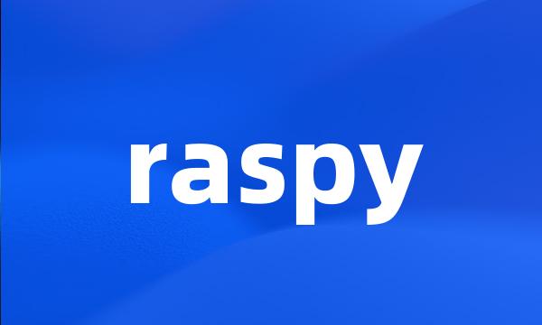 raspy